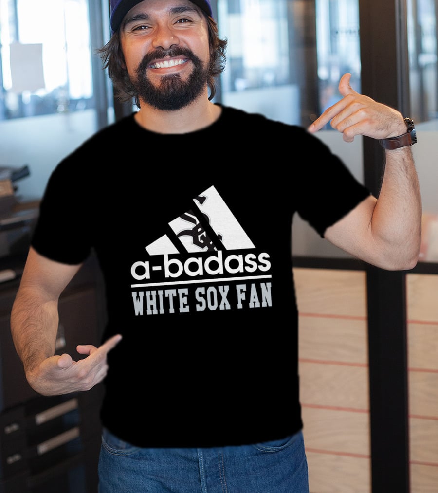 Chicago White Sox Fan A-Badass T-Shirt