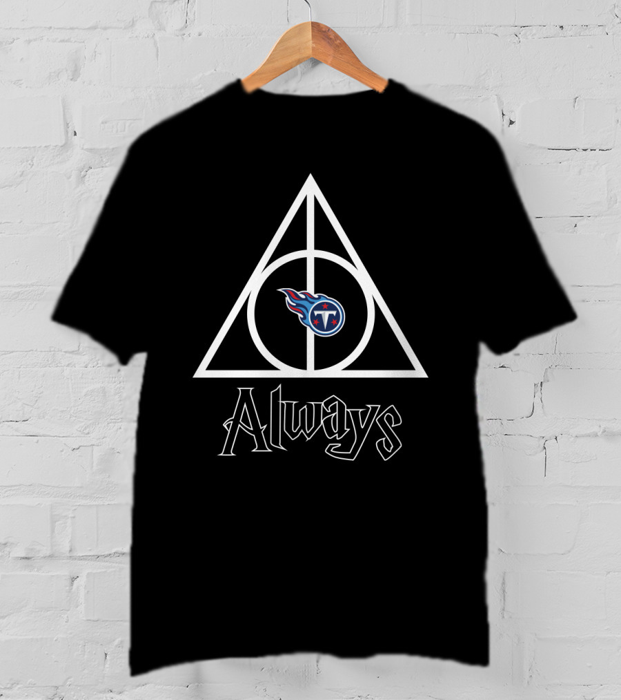 Always Deathly Hallows Tennessee Titans T-Shirt