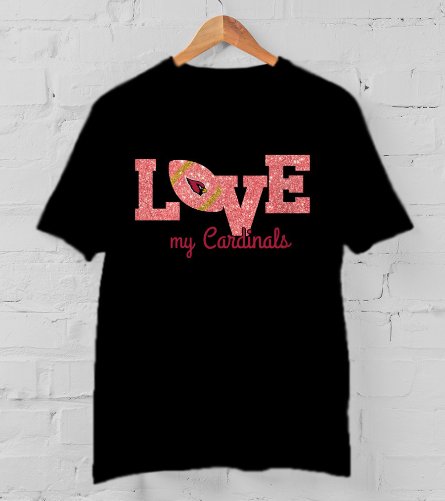 Love My Cardinals Football T-Shirt