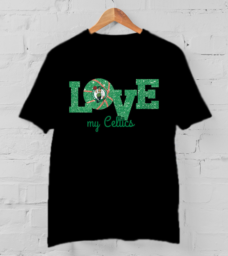 Glitter Love My Celtics Boston Celtics Fans T-Shirt