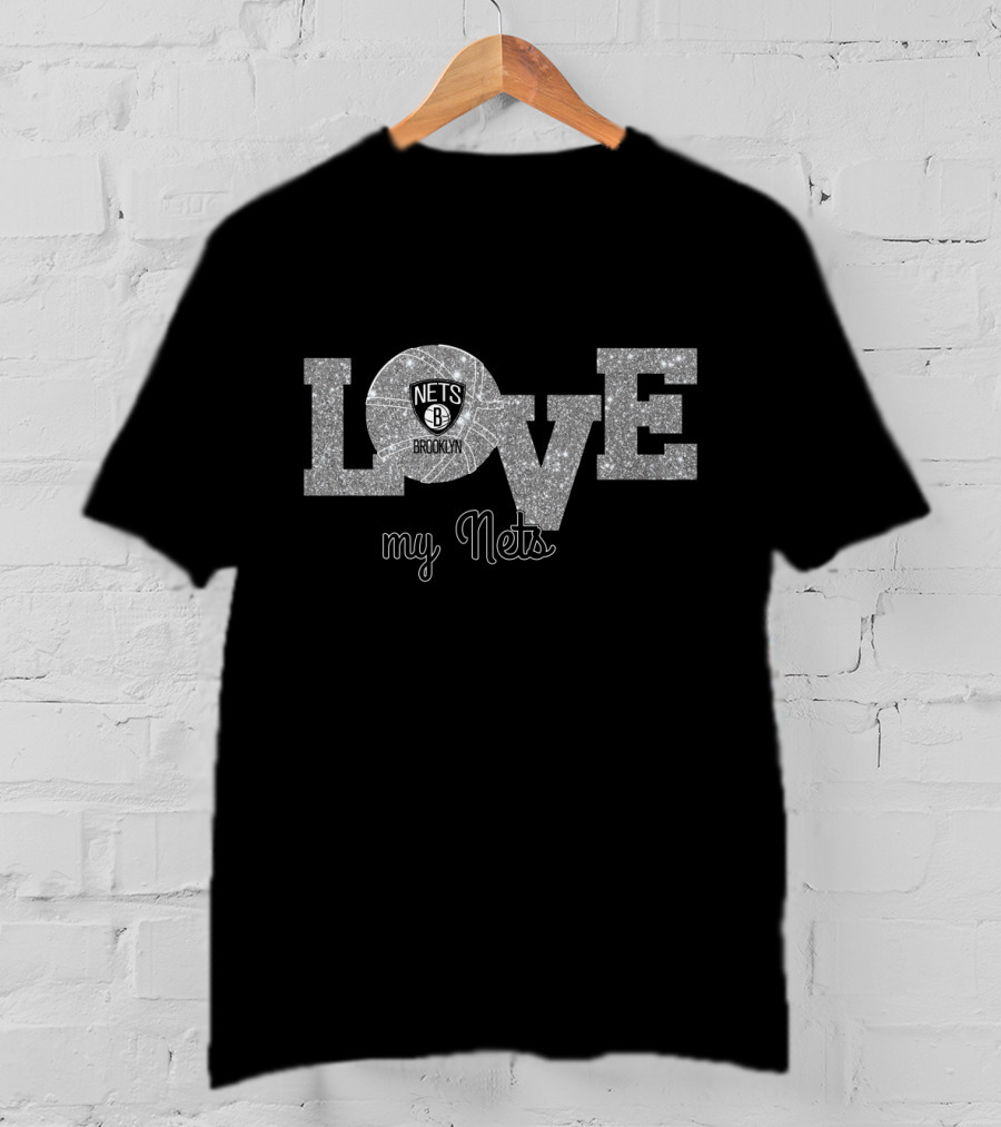 Love My Nets Brooklyn Nets Fans Basketball Enthusiasts T-Shirt