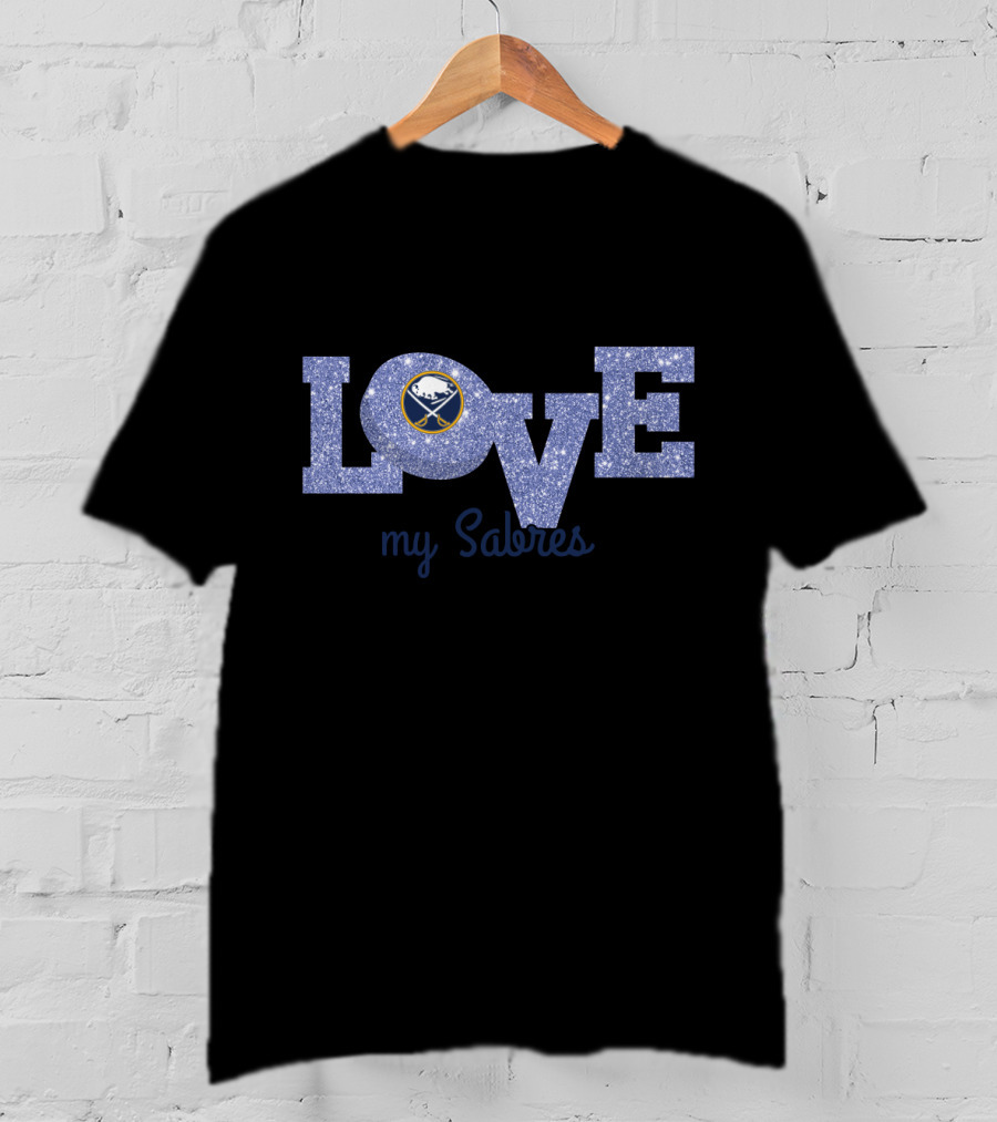 Love My Sabres Glitter Design For Buffalo Sabres Fans T-Shirt