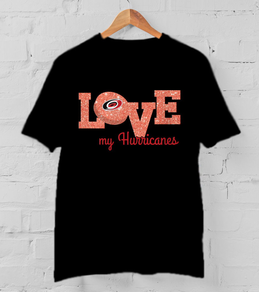 Love My Hurricanes Glitter Logo For Carolina Hurricanes Fans T-Shirt