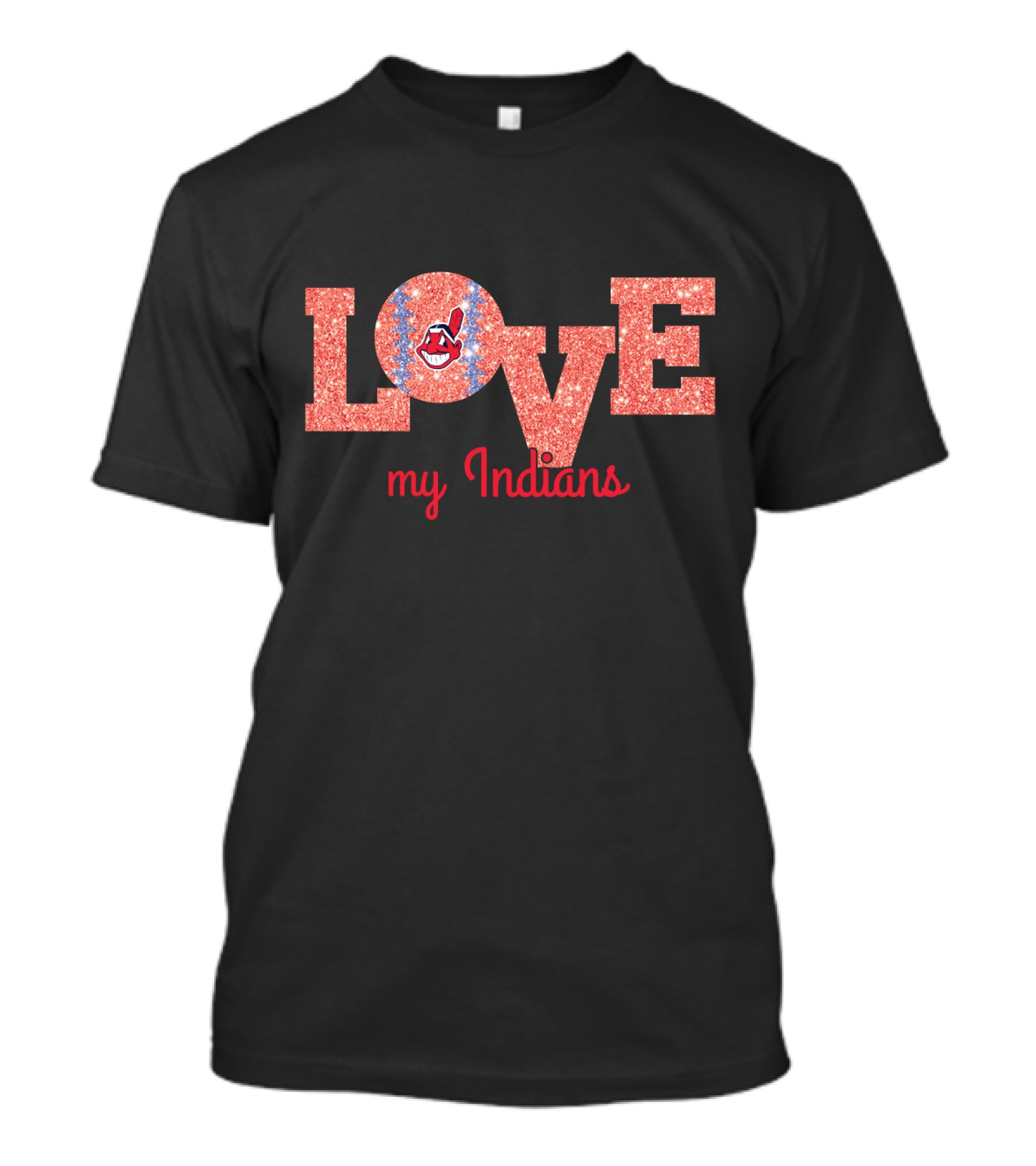 Love My Indians Glitter Design For Cleveland Baseball Fans T-Shirt
