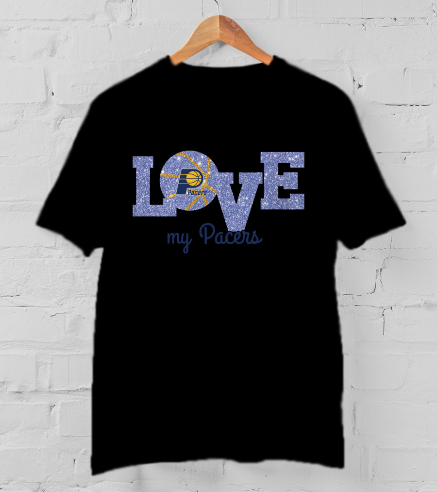 Love My Pacers Indiana Pacers Fans T-Shirt