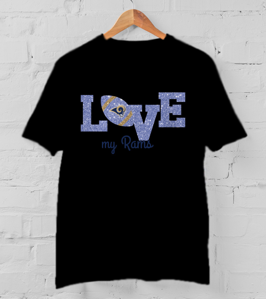 Love My Rams Football Los Angeles Rams Fans T-Shirt