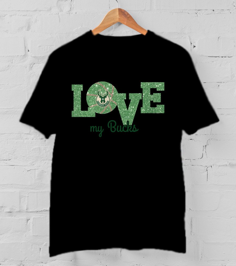 Love My Bucks Milwaukee Bucks Fans T-Shirt