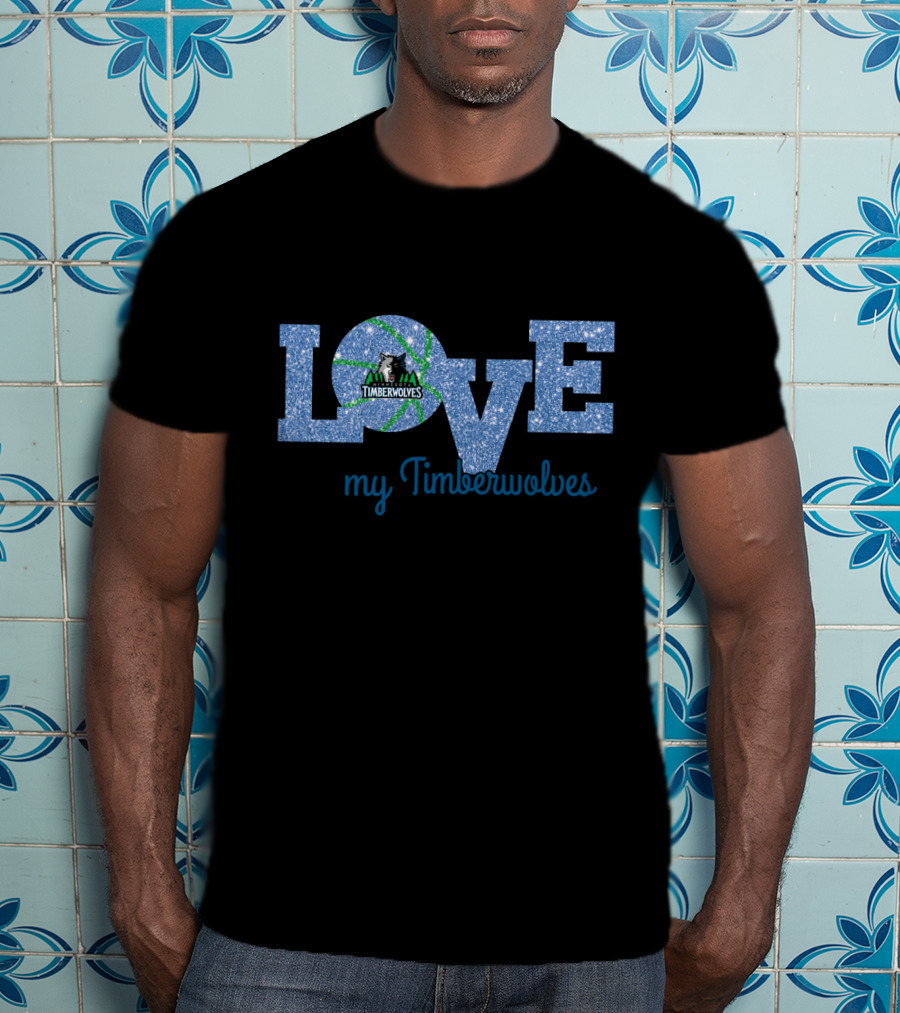 Love My Timberwolves Minnesota Timberwolves Fans T-Shirt