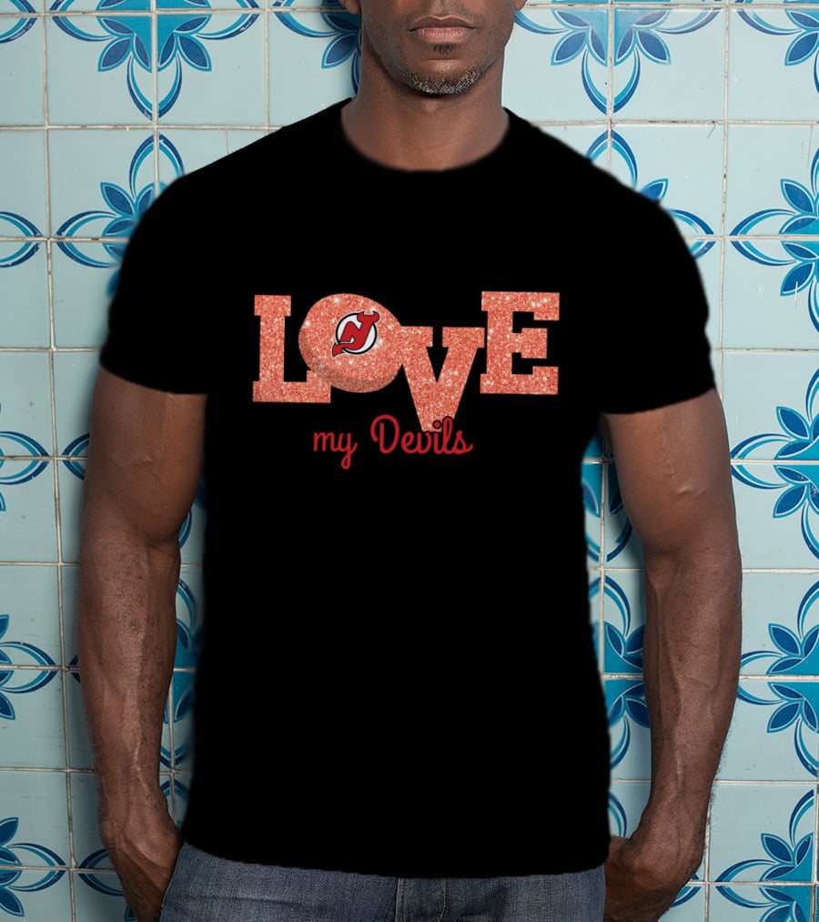 Love My Devils New Jersey Devils Fan Enthusiast T-Shirt