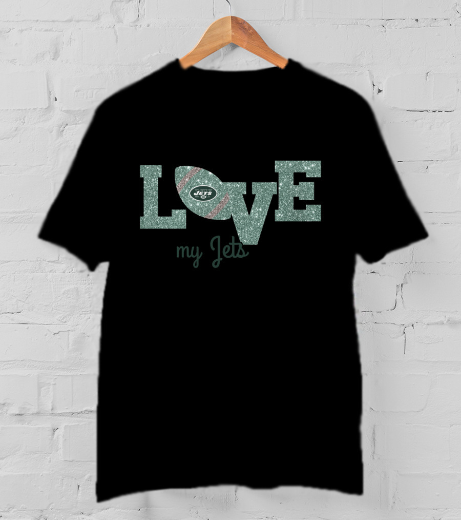 Love My New York Jets Football Fans T-Shirt