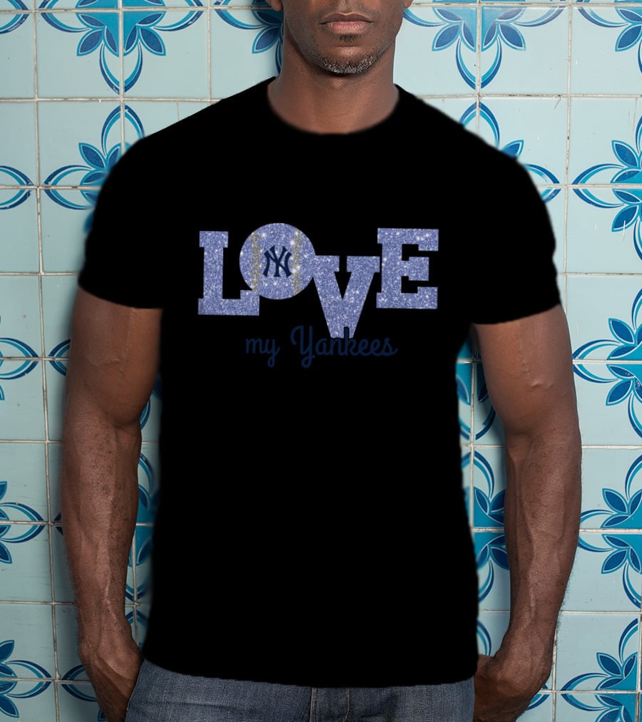 Glitter Love My Yankees New York Fans Yankees T-Shirt