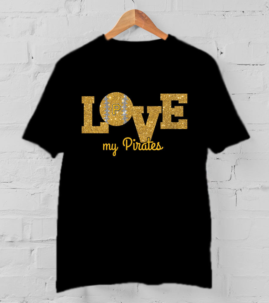 Glitter Love My Pittsburgh Pirates Fans Baseball Enthusiasts T-Shirt
