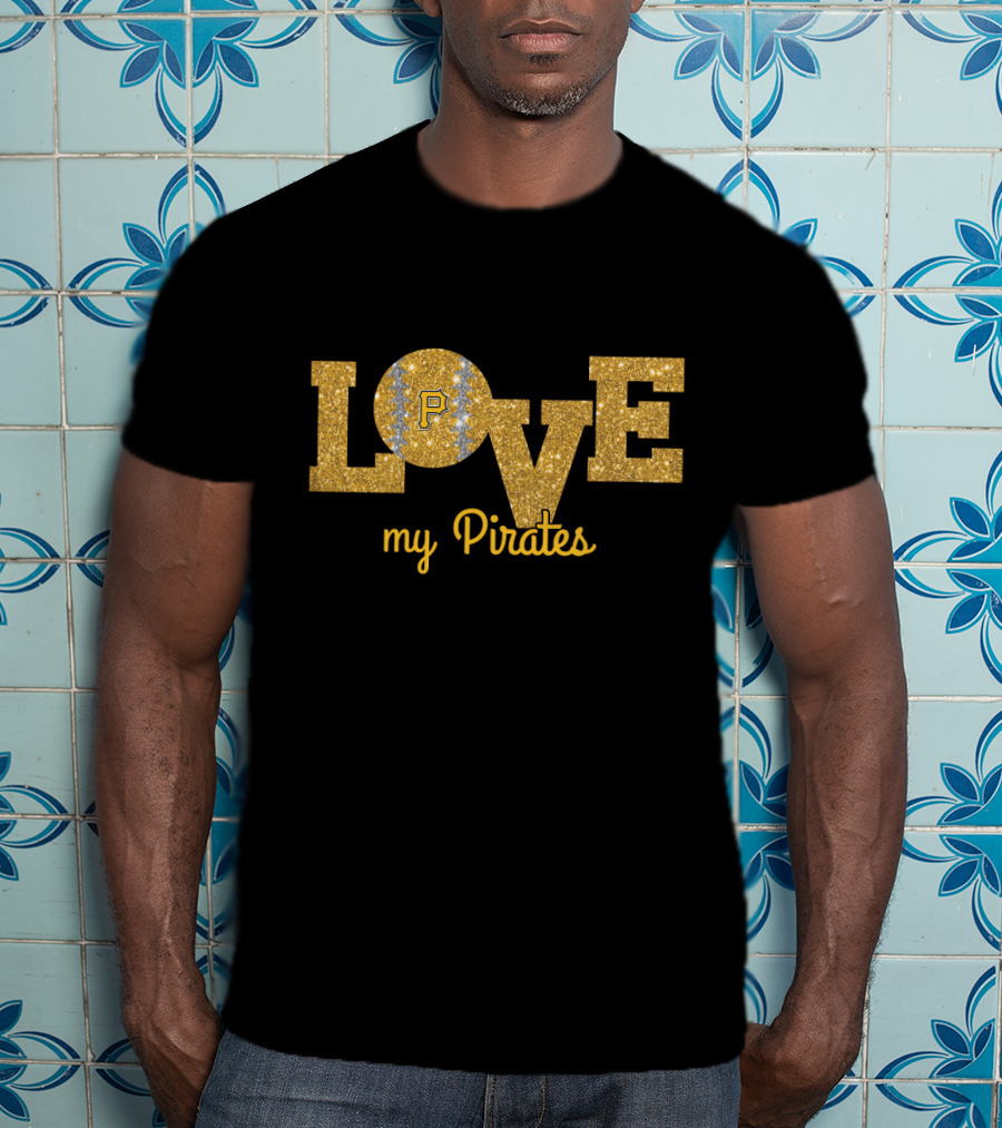 Glitter Love My Pittsburgh Pirates Fans Baseball Enthusiasts T-Shirt