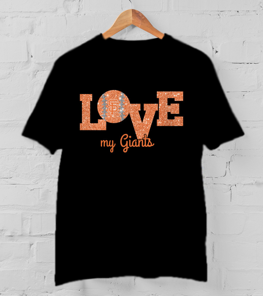My Giants Glitter Love San Francisco Baseball Fans T-Shirt