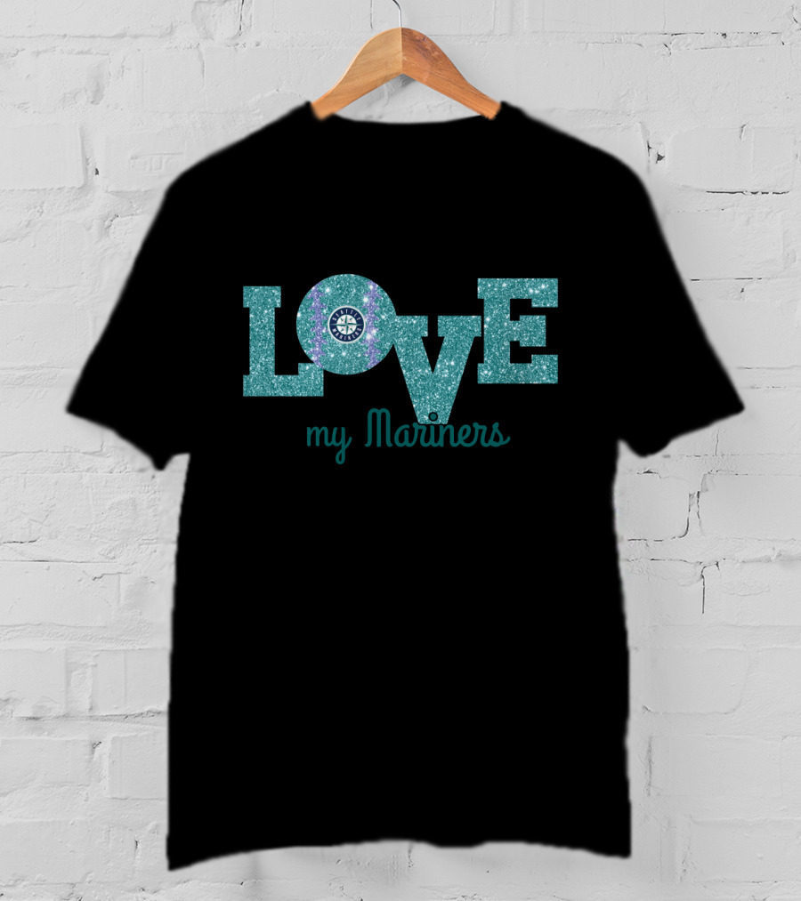 Seattle Mariners Glitter Love My Mariners Fans T-Shirt