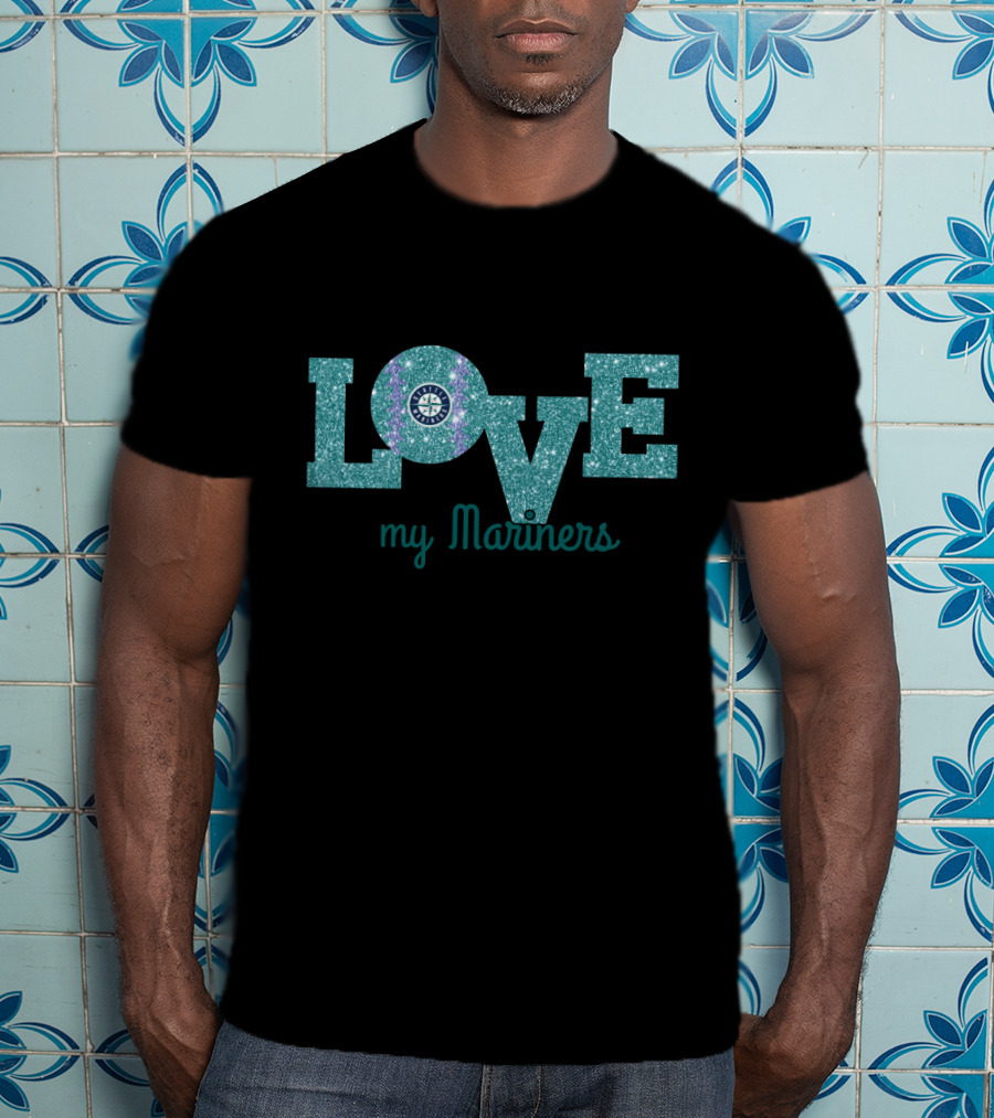 Seattle Mariners Glitter Love My Mariners Fans T-Shirt