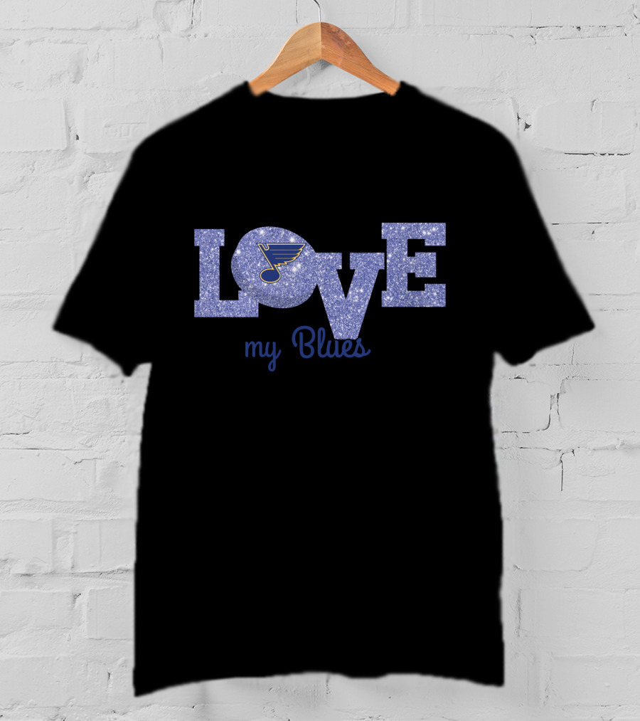 Love My Blues St. Louis Blues Fans Glitter T-Shirt