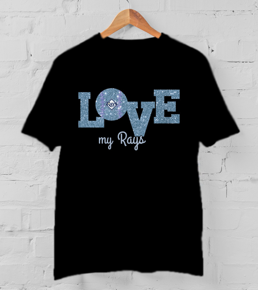 Glittery Love My Rays With Tampa Bay Rays T-Shirt