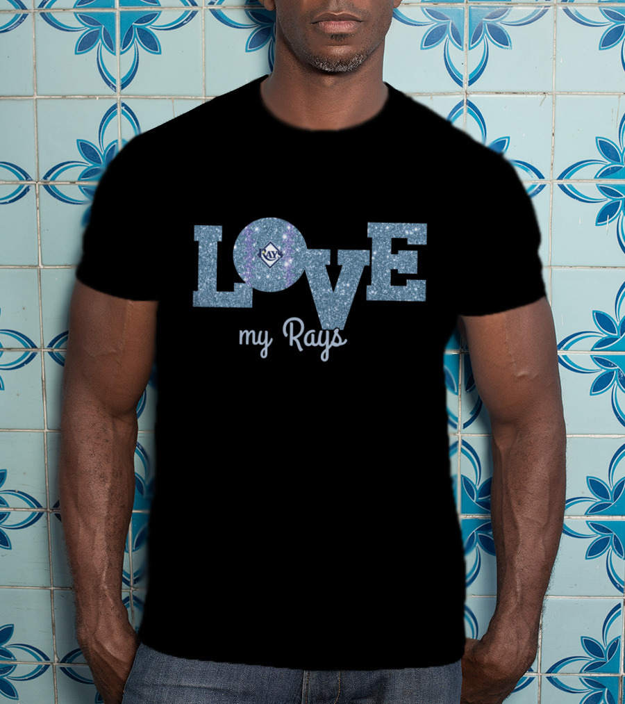 Glittery Love My Rays With Tampa Bay Rays T-Shirt