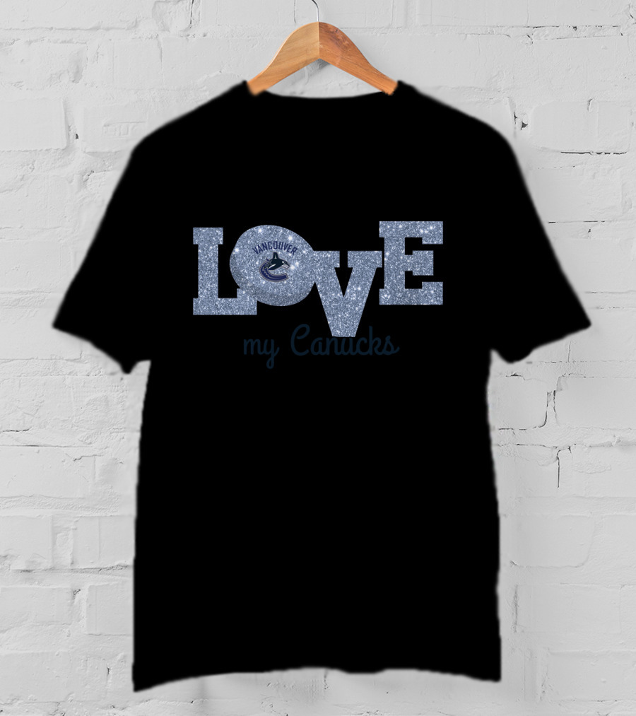 Vancouver Canucks Glitter Love My Canucks Fan Appreciation T-Shirt