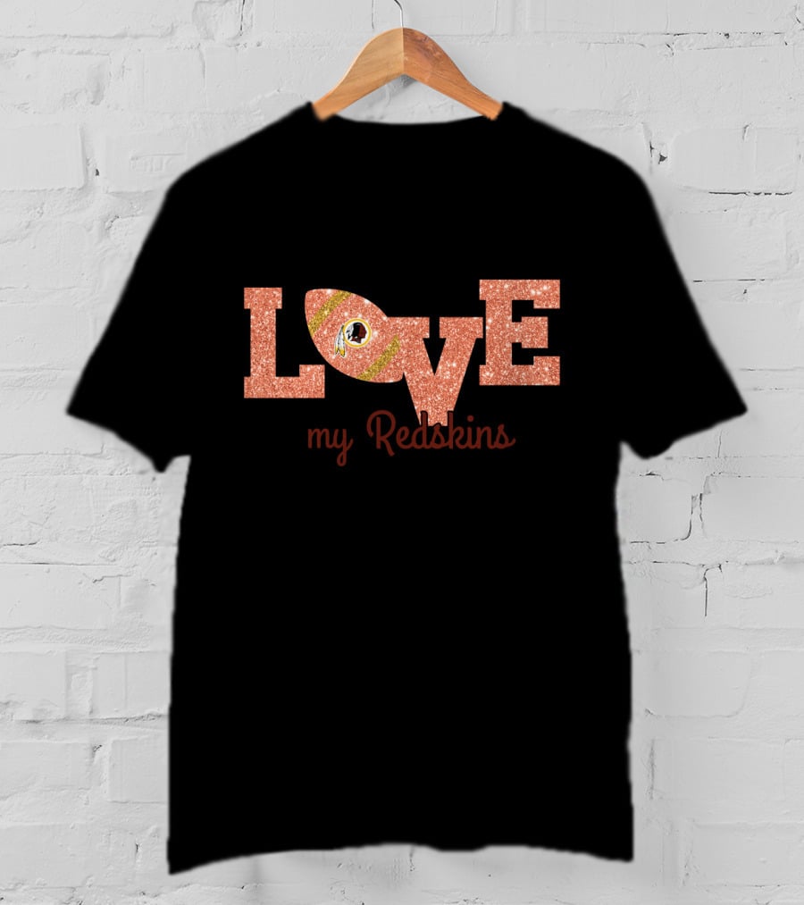 Love My Redskins Football Fan T-Shirt