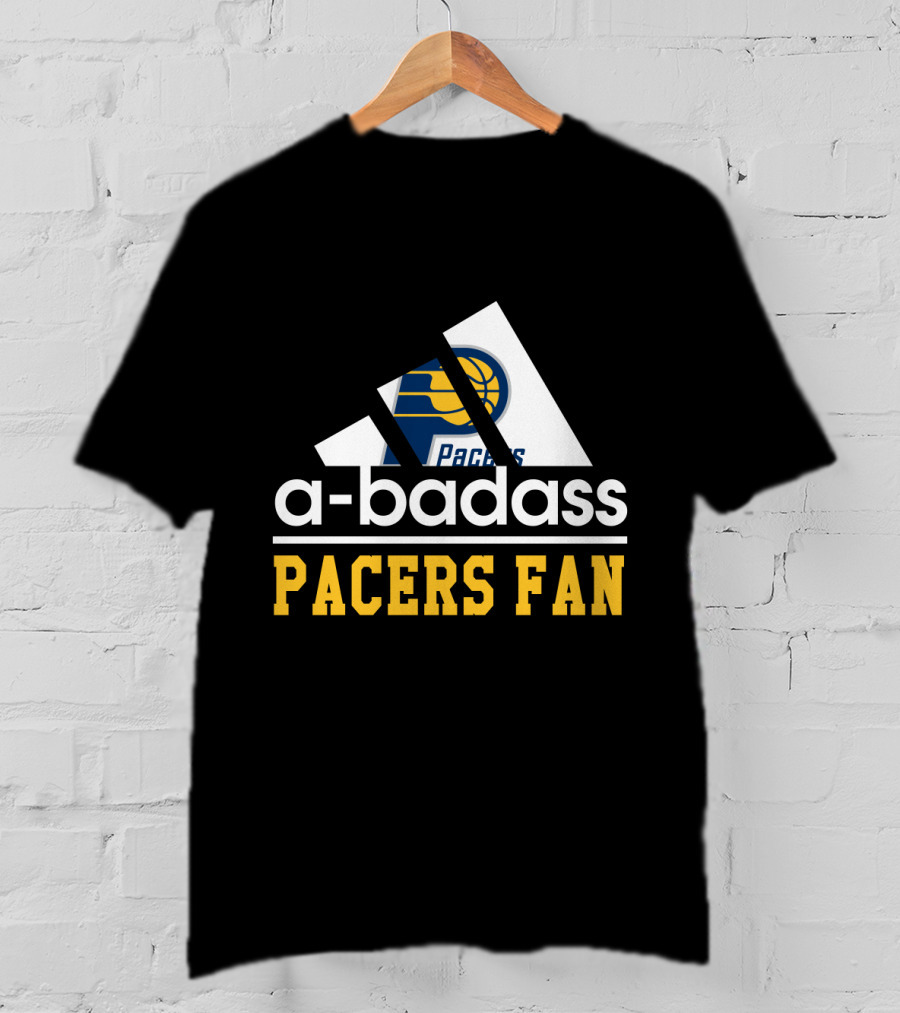 Indiana Pacers A-Badass Pacers Fan T-Shirt