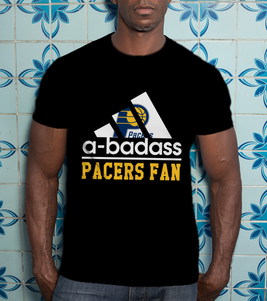 Indiana Pacers A-Badass Pacers Fan T-Shirt