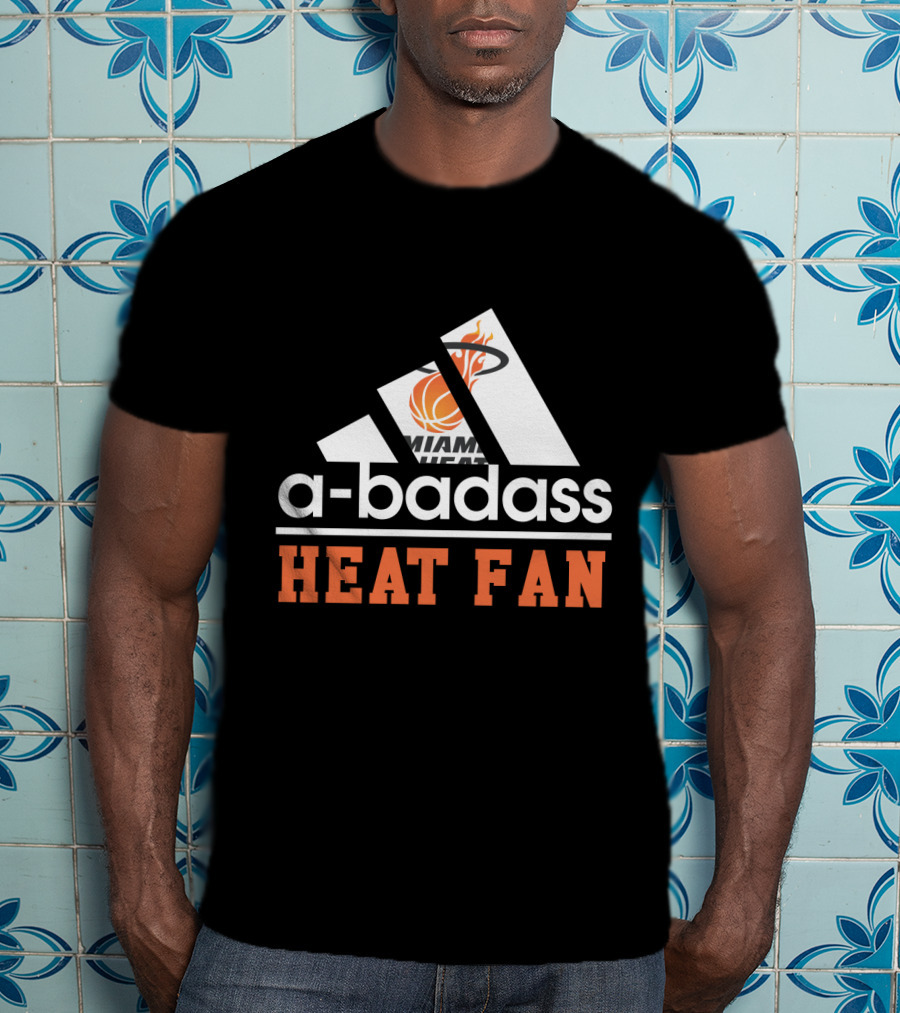 Miami Heat A-Badass Heat Fan T-Shirt
