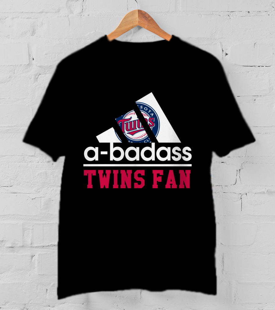 A-Badass Minnesota Twins Fan Twins Baseball Club Twins Fan T-Shirt