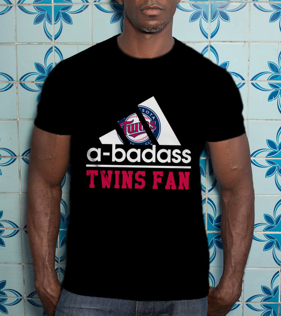 A-Badass Minnesota Twins Fan Twins Baseball Club Twins Fan T-Shirt