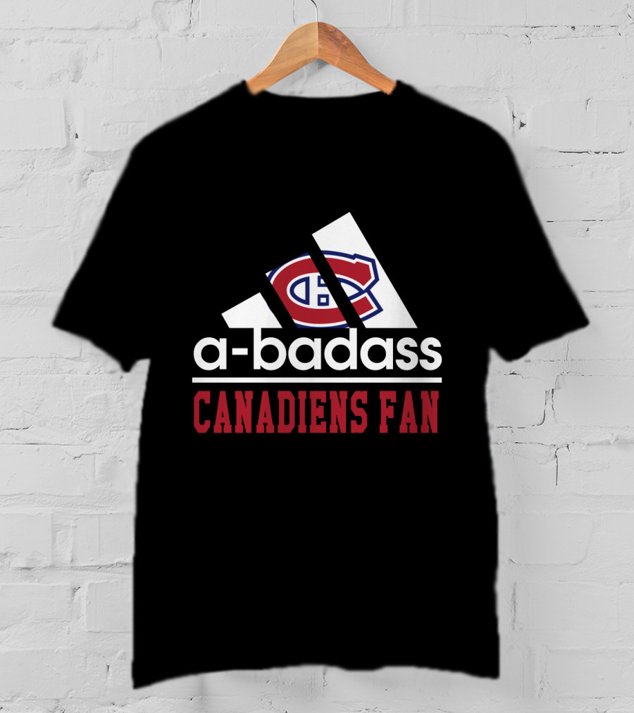 Montreal Canadiens A-Badass Canadiens Fan T-Shirt