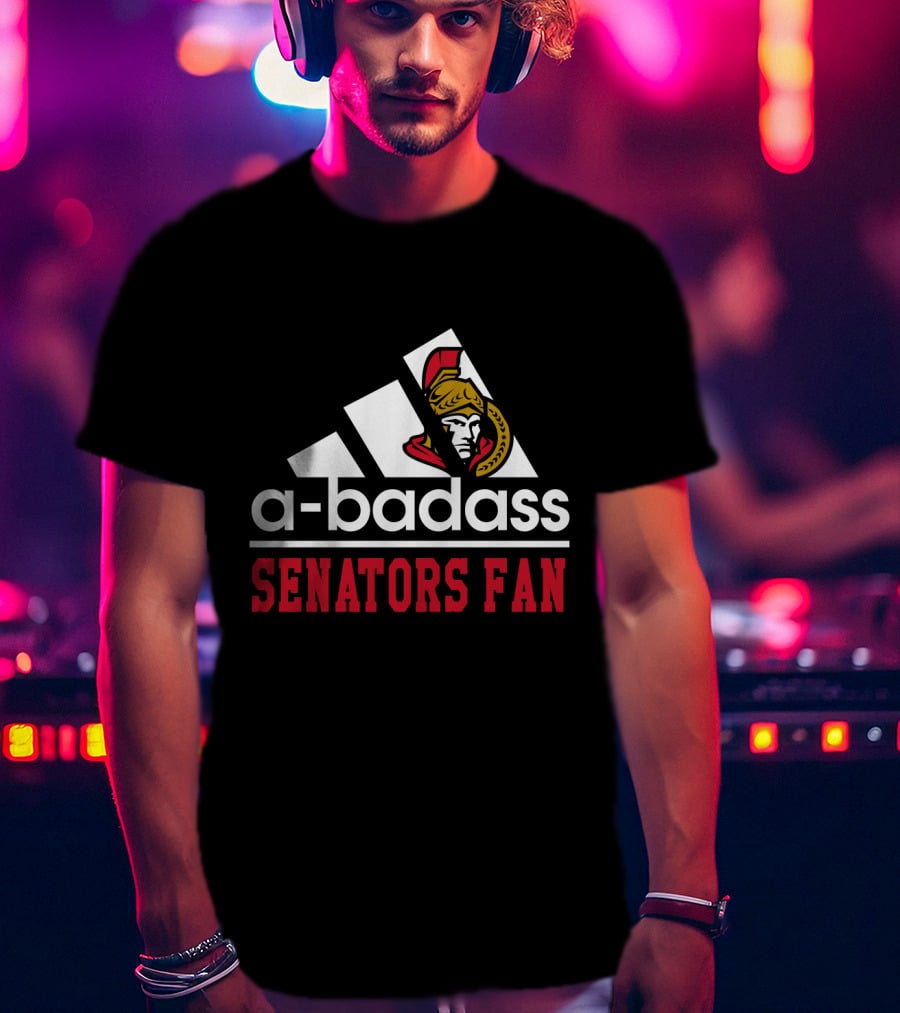 A-Badass Ottawa Senators Fan T-Shirt