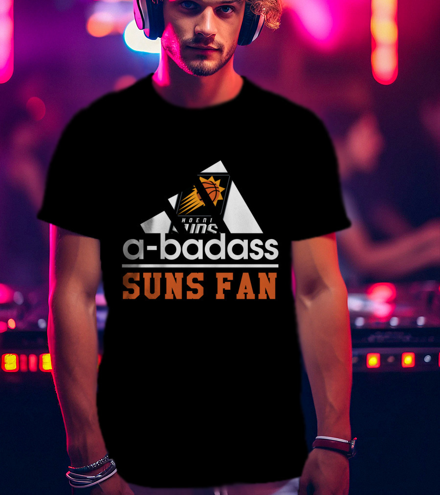 Phoenix Suns A-Badass Suns Fan T-Shirt