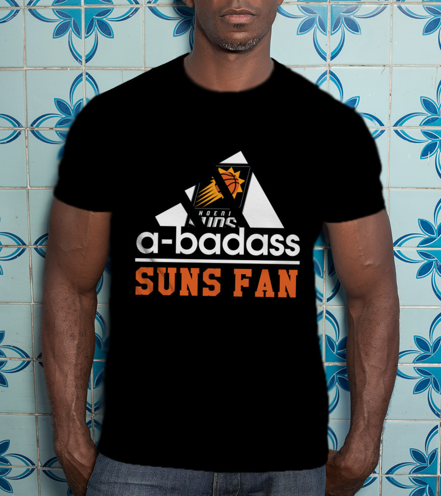 Phoenix Suns A-Badass Suns Fan T-Shirt