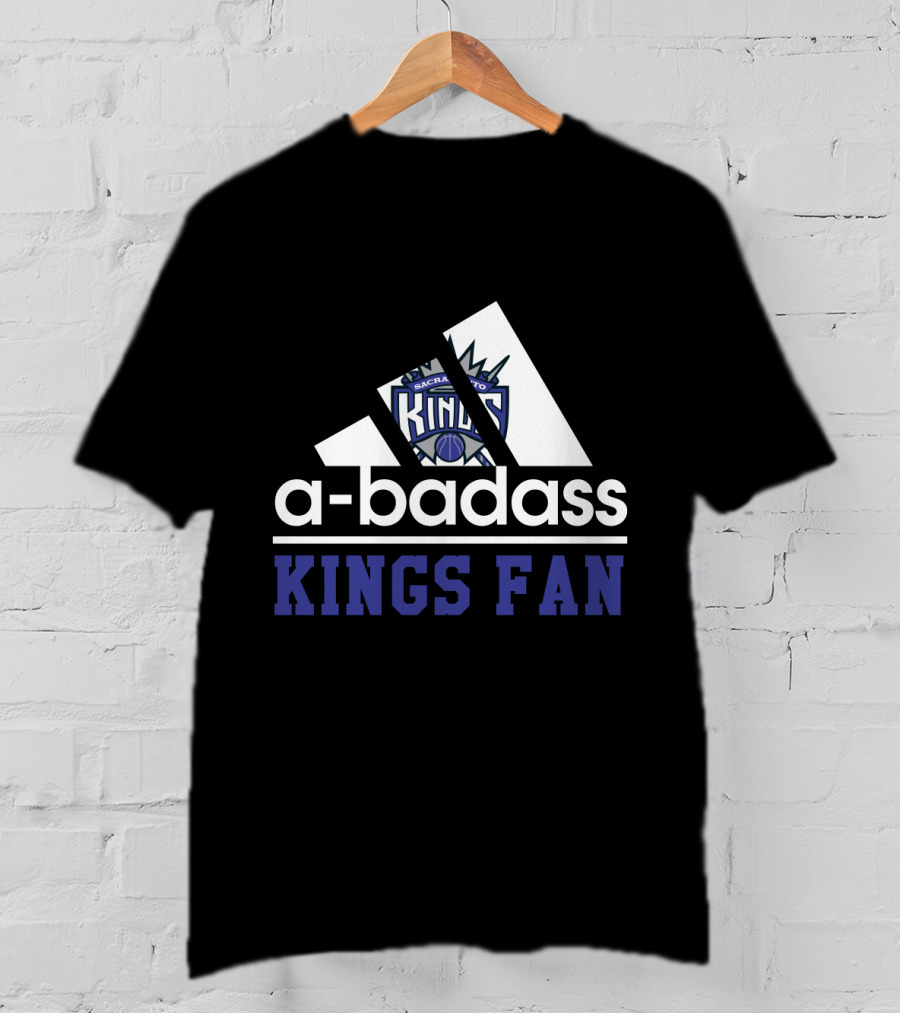 Sacramento Kings A-Badass Kings Fan T-Shirt