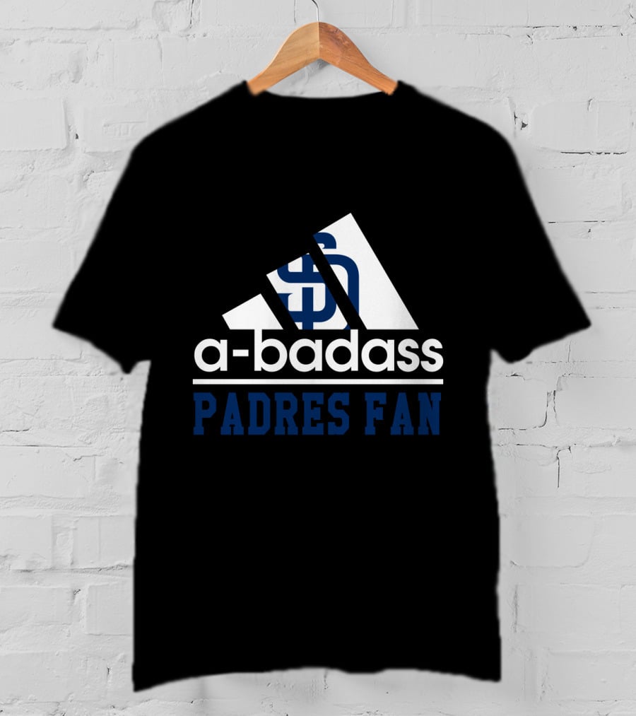 San Diego Padres Fan A-Badass T-Shirt