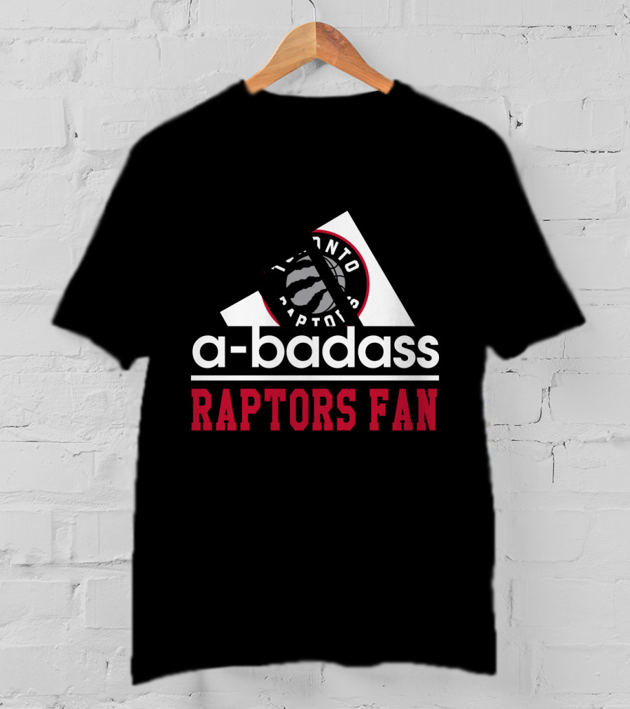 Toronto Raptors Fan Badge A-Badass T-Shirt