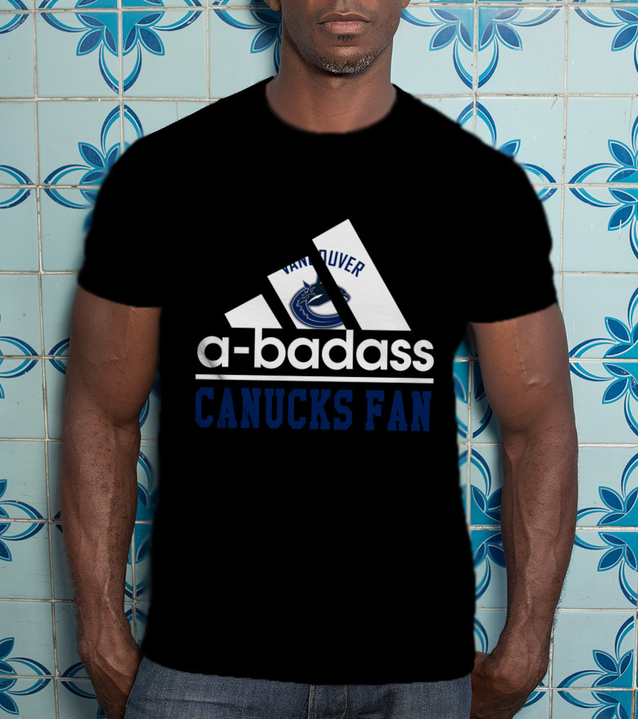 Vancouver Canucks Fan A-Badass T-Shirt
