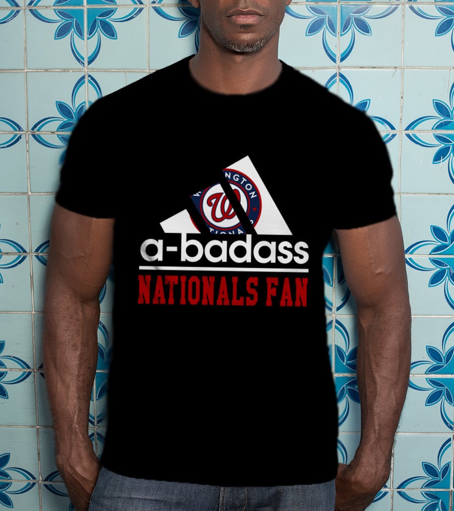 Washington Nationals Fan A-Badass T-Shirt