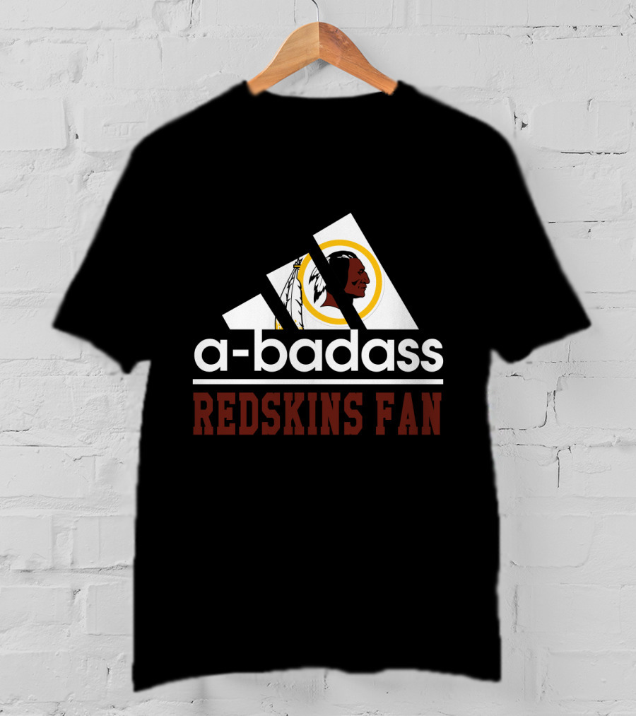 A-Badass Redskins Fan T-Shirt
