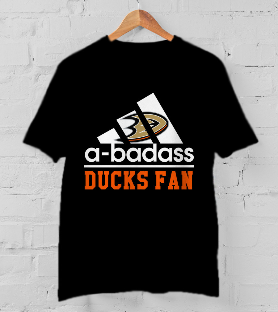 Anaheim Ducks Fan A-Badass T-Shirt