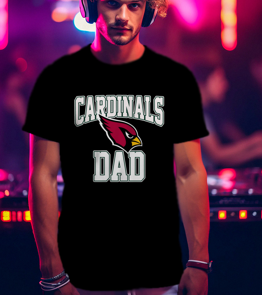Arizona Cardinals Dad Father's Day Celebrations T-Shirt