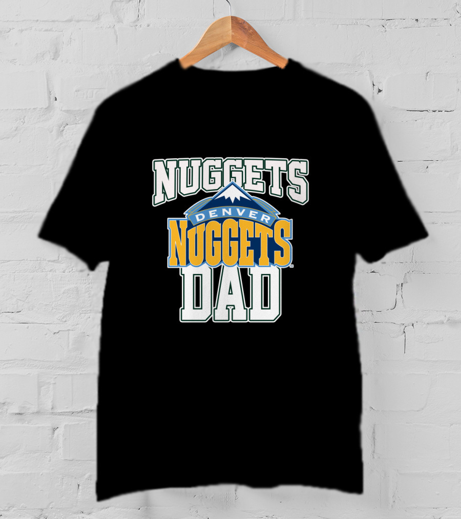 Denver Nuggets Dad Father's Day Nuggets T-Shirt