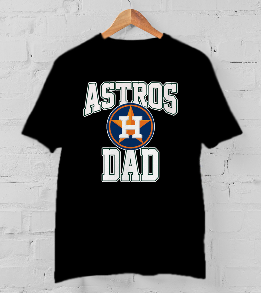 Astros Dad Houston Father's Day Gift Idea T-Shirt