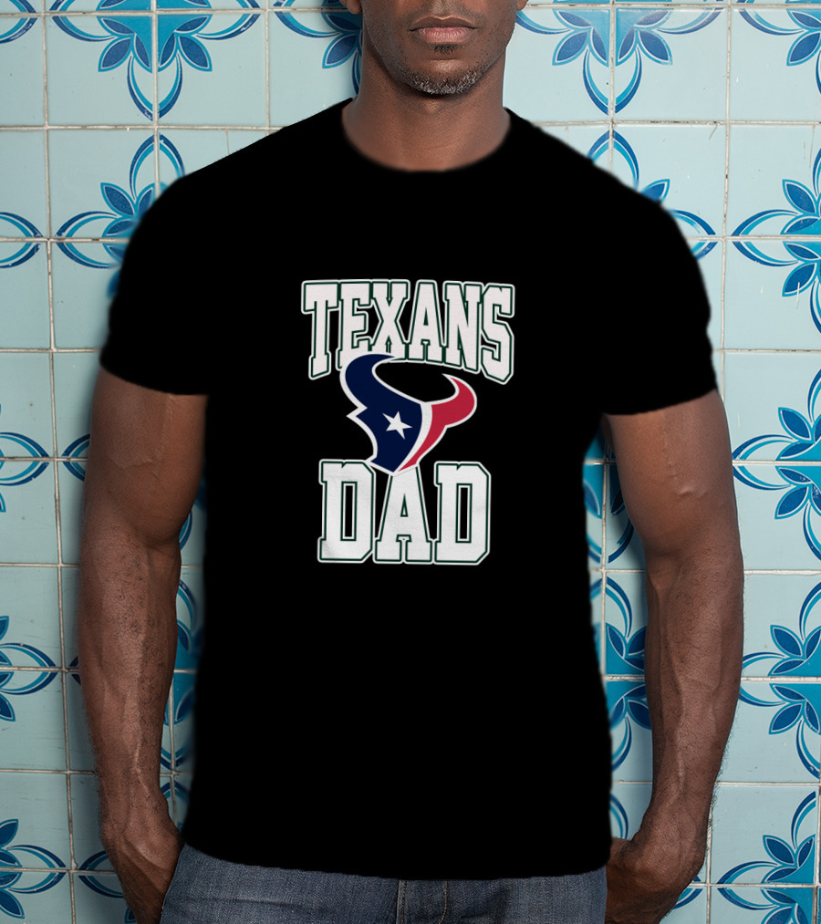 Houston Texans Dad Father's Day T-Shirt