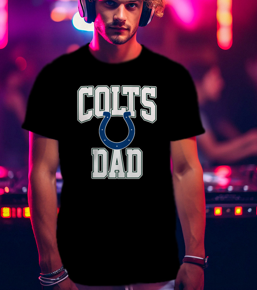 Indianapolis Colts Dad Father's Day Gift T-Shirt