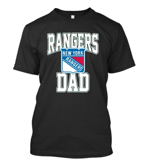 New York Rangers Dad Fan Gear With Team T-Shirt