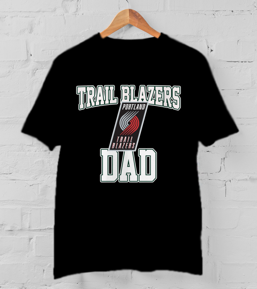Portland Trail Blazers Dad Father's Day Gift T-Shirt