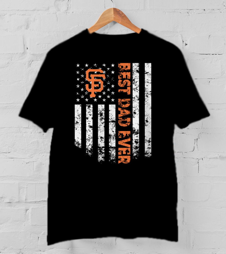 San Francisco Giants Best Dad Ever American Flag Style T-Shirt