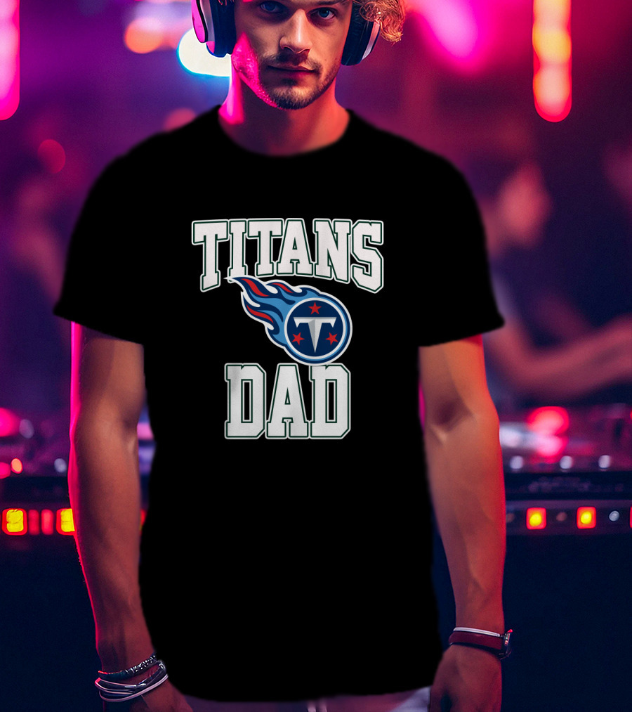 Tennessee Titans Dad Father's Day Gift T-Shirt